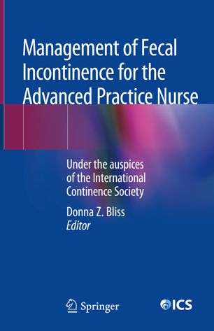 Management Of Fecal Incontinence For The Advanced Practice Nurse 1st Ed Donna Z Bliss