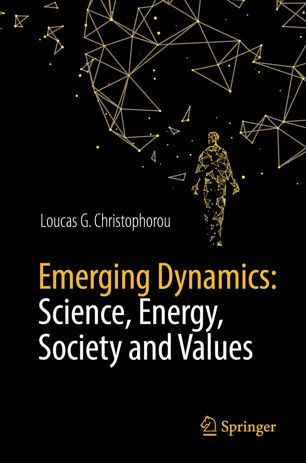 Emerging Dynamics Science Energy Society And Values 1st Ed Loucas G Christophorou