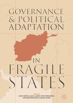 Governance And Political Adaptation In Fragile States 1st Ed John Idriss Lahai