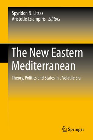 The New Eastern Mediterranean 1st Ed Spyridon N Litsas Aristotle Tziampiris