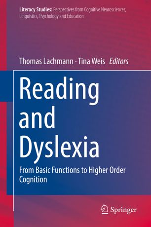 Reading And Dyslexia 1st Ed Thomas Lachmann Tina Weis