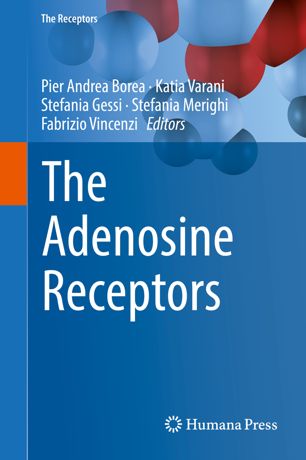 The Adenosine Receptors 1st Ed Pier Andrea Borea Katia Varani