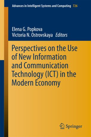Perspectives On The Use Of New Information And Communication Technology Ict In The Modern Economy 1st Ed Elena G Popkova