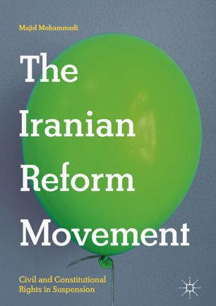 The Iranian Reform Movement 1st Ed Majid Mohammadi