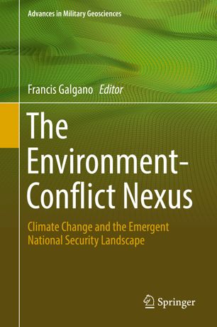 The Environmentconflict Nexus 1st Ed Francis Galgano