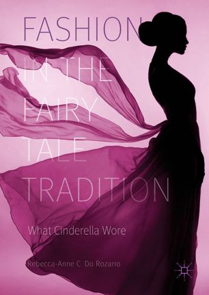 Fashion In The Fairy Tale Tradition 1st Ed Rebeccaanne C Do Rozario