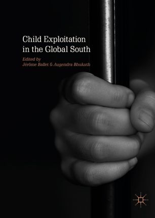 Child Exploitation In The Global South 1st Ed Jrme Ballet