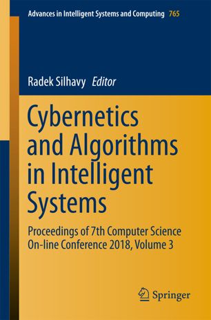 Cybernetics And Algorithms In Intelligent Systems 1st Ed Radek Silhavy