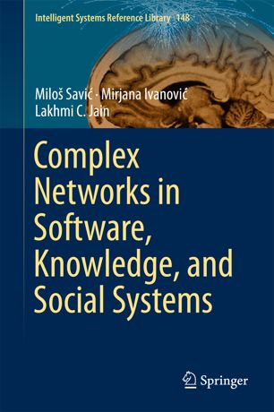 Complex Networks In Software Knowledge And Social Systems 1st Ed Milo Savi