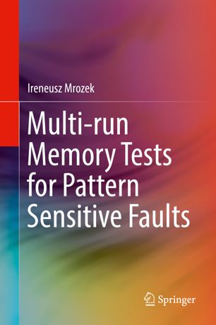 Multirun Memory Tests For Pattern Sensitive Faults 1st Ed Ireneusz Mrozek