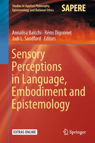 Sensory Perceptions In Language Embodiment And Epistemology 1st Ed Annalisa Baicchi