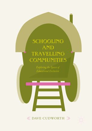 Schooling And Travelling Communities 1st Ed Dave Cudworth
