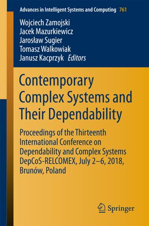 Contemporary Complex Systems And Their Dependability 1st Ed Wojciech Zamojski