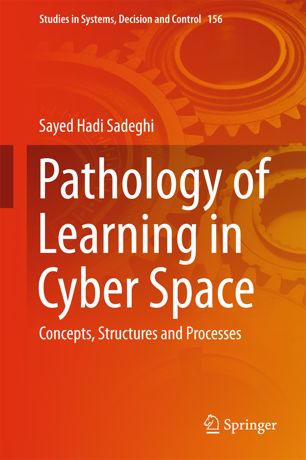 Pathology Of Learning In Cyber Space 1st Ed Sayed Hadi Sadeghi