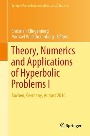 Theory Numerics And Applications Of Hyperbolic Problems Ii Aachen Germany August 2016 1st Ed Christian Klingenberg