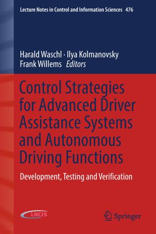 Control Strategies For Advanced Driver Assistance Systems And Autonomous Driving Functions 1st Ed Harald Waschl