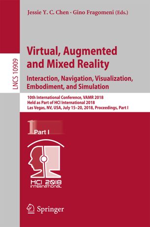 Virtual Augmented And Mixed Reality Interaction Navigation Visualization Embodiment And Simulation 1st Ed Jessie Yc Chen