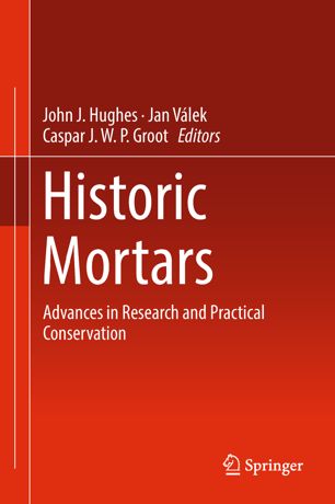Historic Mortars 1st Ed John J Hughes Jan Válek Caspar J W P Groot