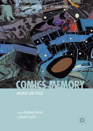 Comics Memory 1st Ed Maaheen Ahmed Benoît Crucifix