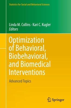 Optimization Of Behavioral Biobehavioral And Biomedical Interventions 1st Ed Linda M Collins