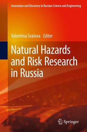 Natural Hazards And Risk Research In Russia 1st Ed Valentina Svalova