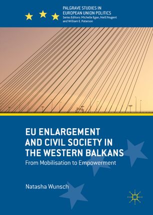 Eu Enlargement And Civil Society In The Western Balkans 1st Ed Natasha Wunsch