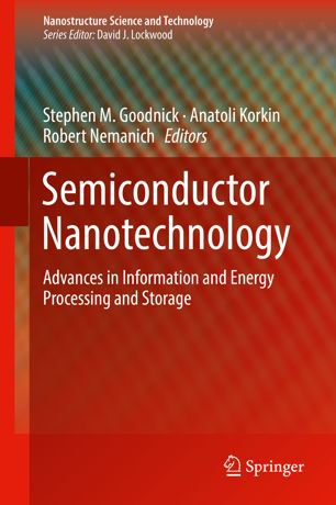 Semiconductor Nanotechnology 1st Ed Stephen M Goodnick Anatoli Korkin