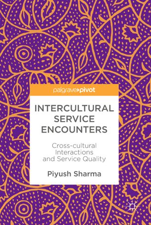 Intercultural Service Encounters 1st Ed Piyush Sharma