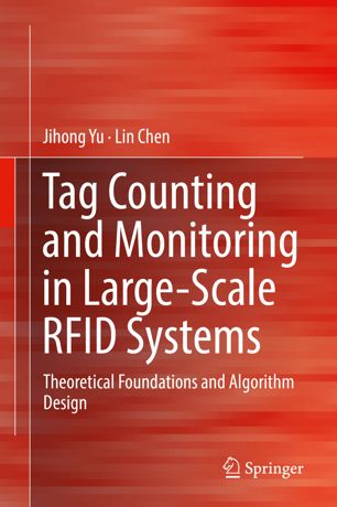Tag Counting And Monitoring In Largescale Rfid Systems 1st Ed Jihong Yu