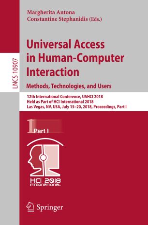 Universal Access In Humancomputer Interaction Virtual Augmented And Intelligent Environments 12th International Conference Uahci 2018 Held As Part Of Hci International 2018 Las Vegas Nv Usa July 1520 2018 Proceedings Part Ii 1st Ed Margherita Antona