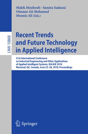 Recent Trends And Future Technology In Applied Intelligence 1st Ed Malek Mouhoub
