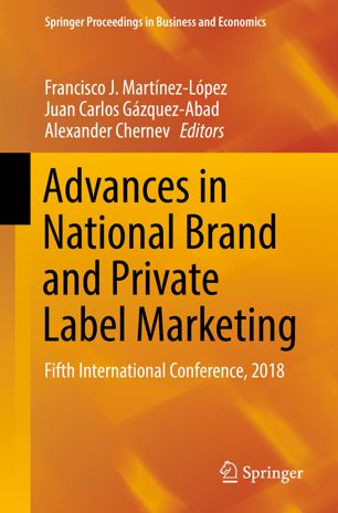 Advances In National Brand And Private Label Marketing 1st Ed Francisco J Martnezlpez