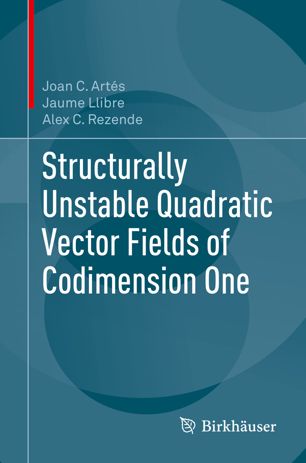 Structurally Unstable Quadratic Vector Fields Of Codimension One 1st Ed Joan C Arts