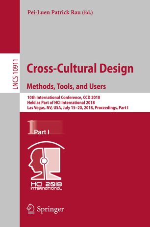 Crosscultural Design Methods Tools And Users 10th International Conference Ccd 2018 Part I 1st Ed Peiluen Patrick Rau