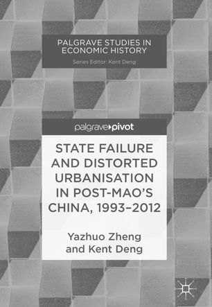 State Failure And Distorted Urbanisation In Postmaos China 19932012 1st Ed Yazhuo Zheng