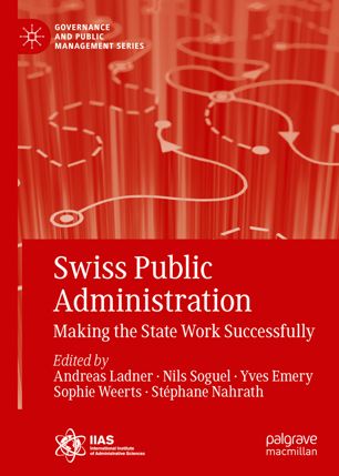 Swiss Public Administration 1st Ed Andreas Ladner Nils Soguel