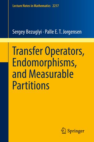 Transfer Operators Endomorphisms And Measurable Partitions 1st Ed Sergey Bezuglyi