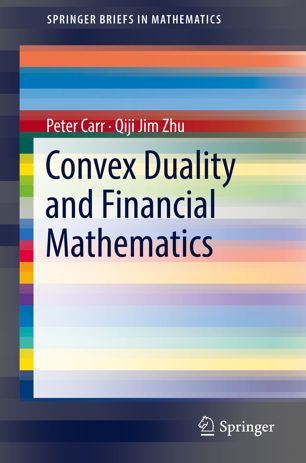 Convex Duality And Financial Mathematics 1st Ed Peter Carr Qiji Jim Zhu