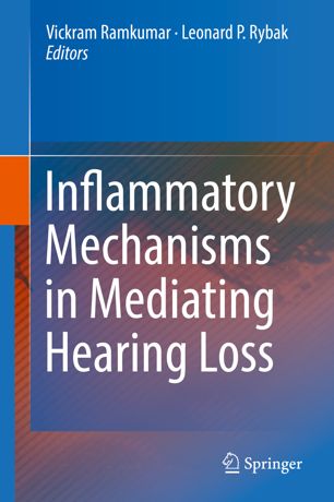 Inflammatory Mechanisms In Mediating Hearing Loss 1st Ed Vickram Ramkumar