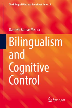Bilingualism And Cognitive Control 1st Ed Ramesh Kumar Mishra