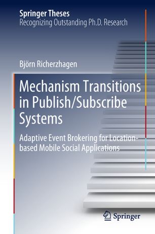Mechanism Transitions In Publishsubscribe Systems 1st Ed Bjrn Richerzhagen