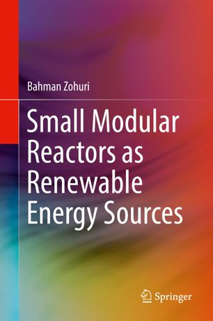 Small Modular Reactors As Renewable Energy Sources 1st Ed Bahman Zohuri