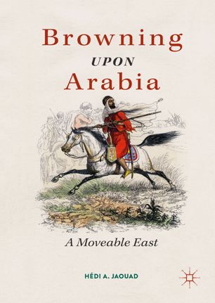 Browning Upon Arabia 1st Ed Hdi A Jaouad