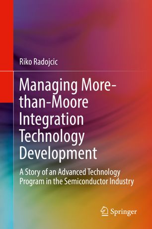 Managing Morethanmoore Integration Technology Development 1st Ed Riko Radojcic