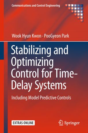 Stabilizing And Optimizing Control For Timedelay Systems 1st Ed Wook Hyun Kwon