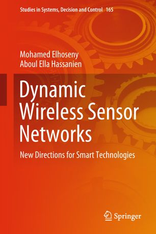Dynamic Wireless Sensor Networks 1st Ed Mohamed Elhoseny Aboul Ella Hassanien