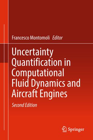 Uncertainty Quantification In Computational Fluid Dynamics And Aircraft Engines 2nd Ed Francesco Montomoli