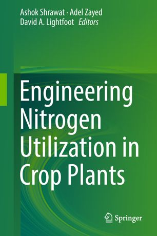 Engineering Nitrogen Utilization In Crop Plants 1st Ed Ashok Shrawat