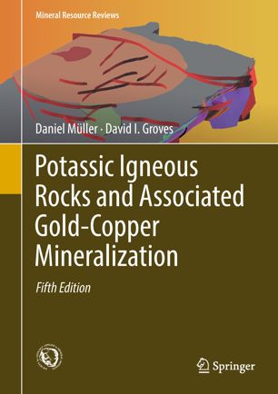 Potassic Igneous Rocks And Associated Goldcopper Mineralization 5th Ed Daniel Mller