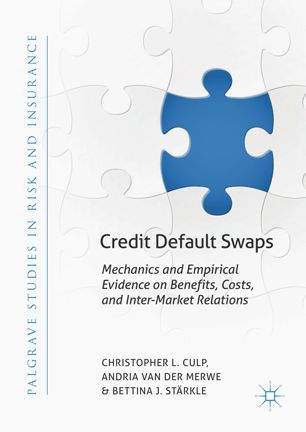 Credit Default Swaps 1st Ed Christopher L Culp Andria Van Der Merwe